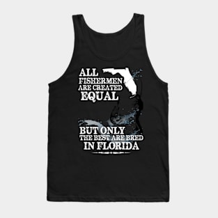 All Fisherman Created Equal Tank Top